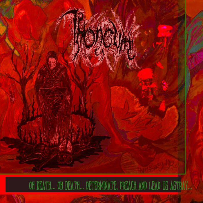 THRONEUM - Oh Death... Oh Death... Determinate, Preach And Lead Us Astray...