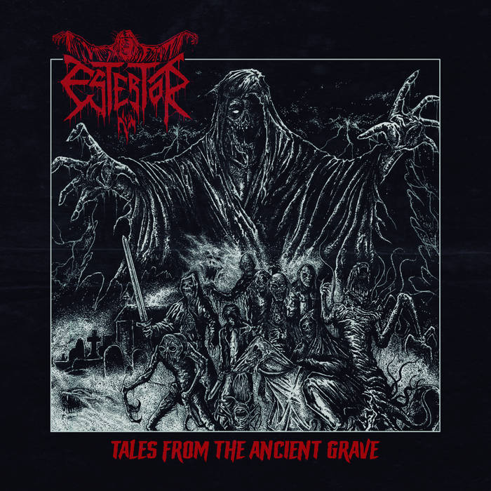 ESTERTOR - Tales From The Ancient Grave