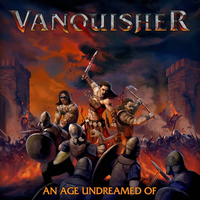 VANQUISHER - An Age Undreamed Of