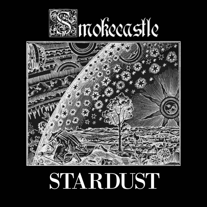 SMOKECASTLE - Stardust