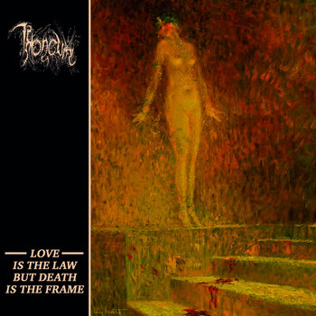 THRONEUM - Love Is The Law But Death Is The Frame