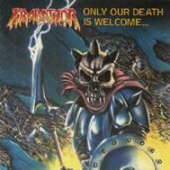 Only Our Death Is Welcome…