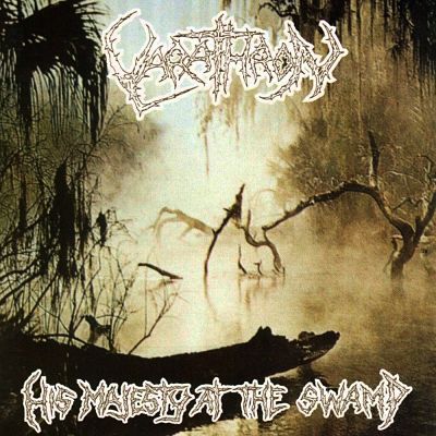 Varathron - His Majesty At The Swamp