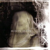 Misery Index / Commit Suicide