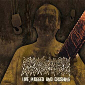 Live Plugged And Crushing
