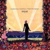 Tryst (Todd Dillingham / Cadaverous Condition)