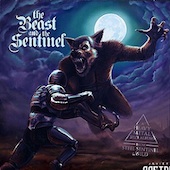 The Beast And The Sentinel (Steel Sentinel / Wild) The Beast And The Sentinel (Steel Sentinel / Wild)