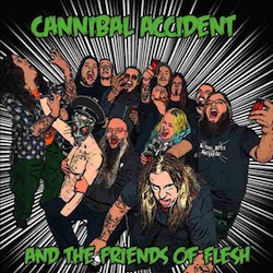 Cannibal Accident And The Friends Of Flesh