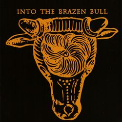 Into The Brazen Bull