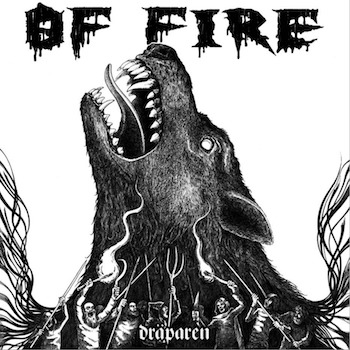 Of Fire - Dräparen
