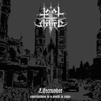 Lifecrusher - Contributions To A World In Ruins