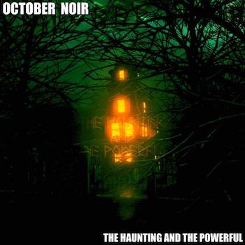 The Haunting And The Powerful