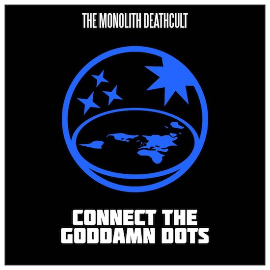 The Monolith Deathcult - Connect The Goddamn Dots