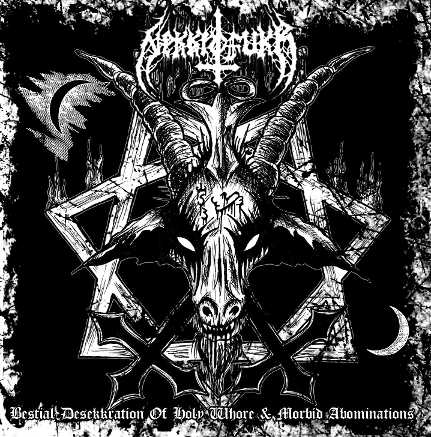 Bestial Desekkration Of Holy Whore & Morbid Abominations
