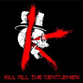 Kill All The Gentlemen