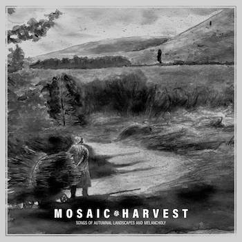 Harvest: Songs Of Autumnal Landscapes And Melancholy