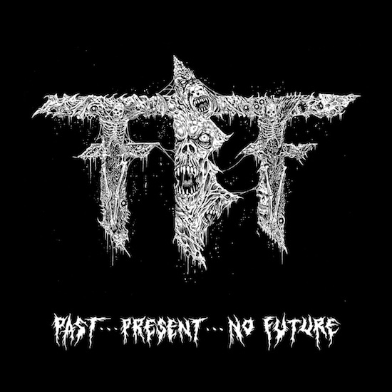 Past​.​.​.​Present​.​.​.​No Future Pt. 2