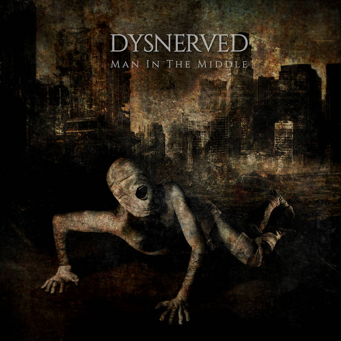 Dysnerved - Man In The Middle