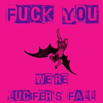 Fuck You We're Lucifer's Fall