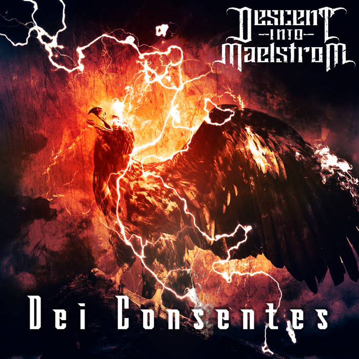 Descent Into Maelstrom - Dei Consentes