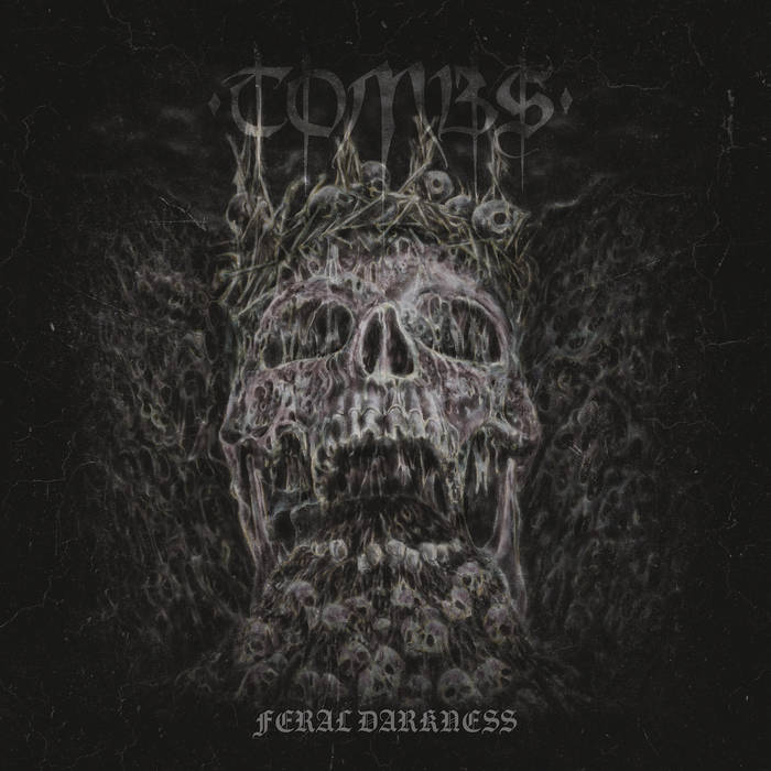 Tombs - Feral Darkness