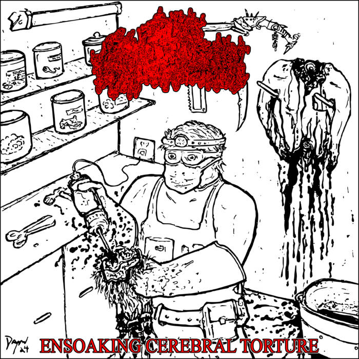Ensoaking Cerebral Torture